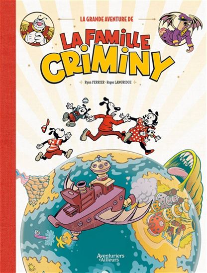 La Grande aventure de la famille Criminy - RYAN FERRIER - ROGER LANGRIDGE