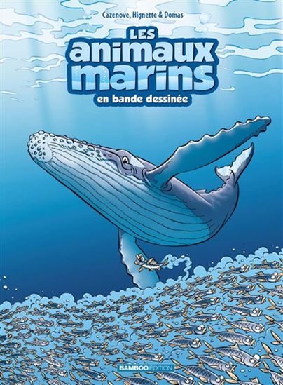 Les Animaux marins en bande dessinée #08 - CHRISTOPHE CAZENOVE & AL