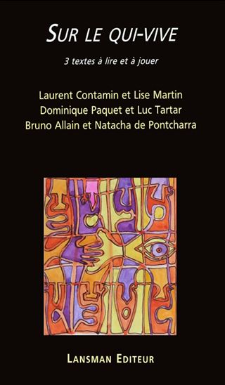 Sur le qui-vive : 3 textes à lire et à jouer - Collectif