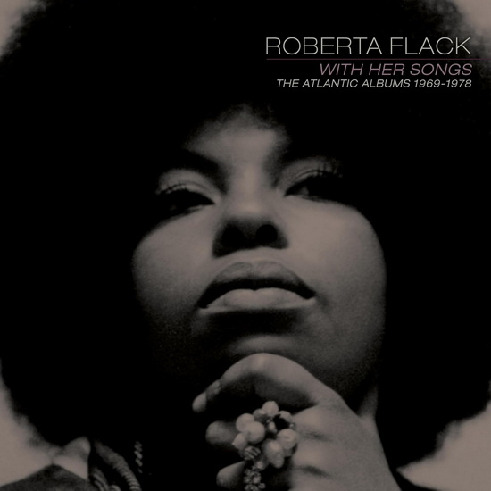 With Her Songs: The Atlantic Albums, 1969-1978 (8CD) - ROBERTA FLACK