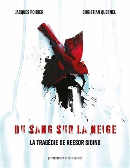 Du sang sur la neige : La tragédie de Reesor Siding - JACQUES POIRIER - CHRISTIAN QUESNEL