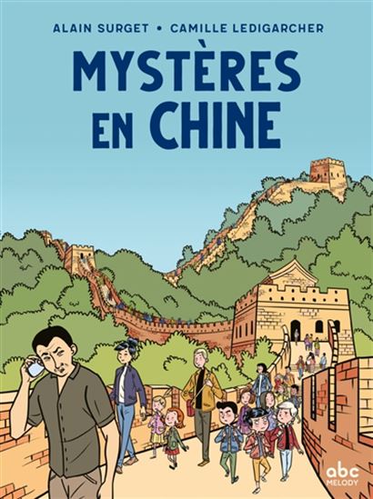 Mystères en Chine - ALAIN SURGET - CAMILLE LEDIGARCHER