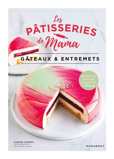 Gâteaux et entremets N. éd. - MARINE GUERNA - SANDRA MAHUT