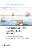 Cartographier la Nouvelle-France - JEAN-FRANÇOIS PALOMINO