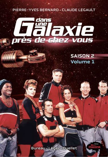 Dans une galaxie près de chez vous : les scénarios : Saison 2, Volume 1 - CLAUDE LEGAULT - PIERRE-YVES BERNARD