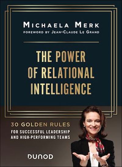 The Power of Relational Intelligence - MICHAELA MERK