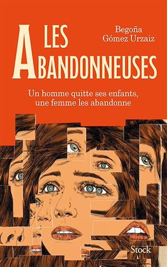 Les abandonneuses - BEGONA GOMEZ URZAIZ