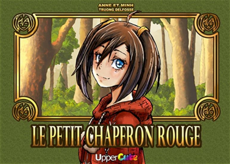 Le Petit Chaperon rouge - ANNE TRUONG DELFOSSE - MINH TRUONG
