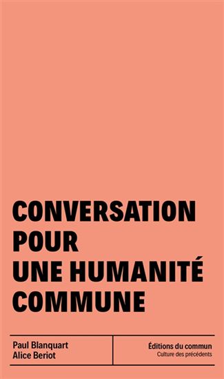 Conversation pour une humanité commune - PAUL BLANQUART - ALICE BÉRIOT