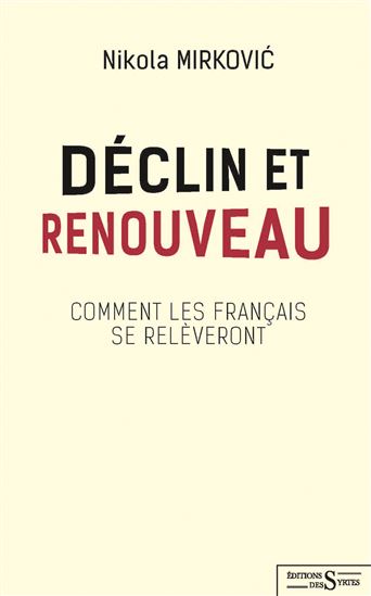 Déclin et renouveau : comment les Français se relèveront - NIKOLA MIRKOVIC