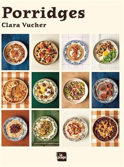 Porridges - CLARA VUCHER