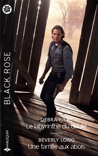 Le Labyrinthe du doute/Une famille aux abois - DEBRA WEBB - BEVERLY LONG