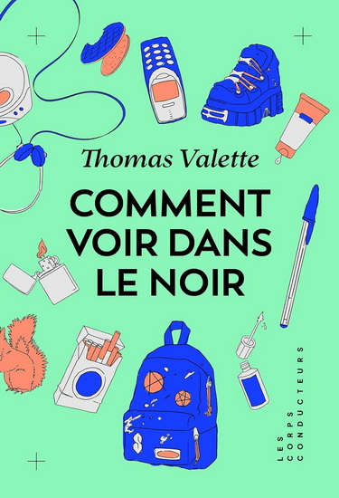 Comment voir dans le noir - THOMAS BLANC