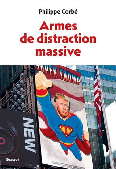 Armes de distraction massive - PHILIPPE CORBÉ
