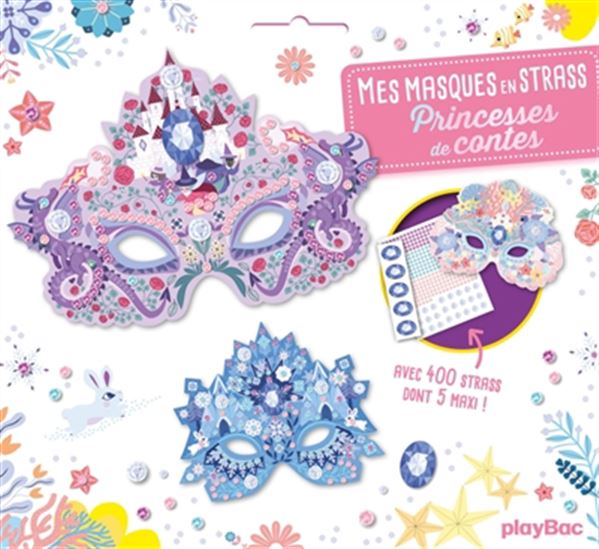 Mes masques en strass : Princesses de contes : Avec 400 strass dont 5 maxi ! - LILI LA BALEINE