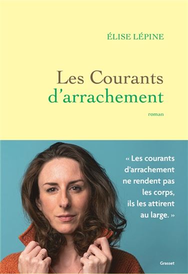 Les Courants d'arrachement - ELISE LÉPINE