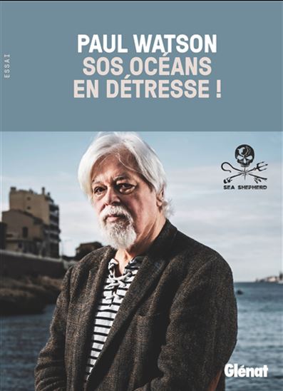 SOS océans en détresse ! - PAUL WATSON