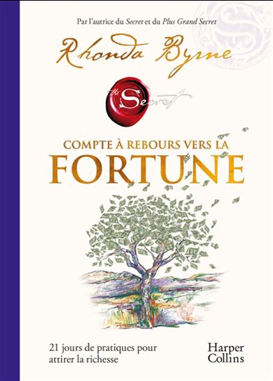 Compte à rebours vers la fortune : 21 jours de pratiques pour attirer la richesse - RHONDA BYRNE