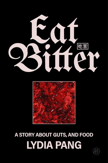 Eat Bitter - LYDIA PANG