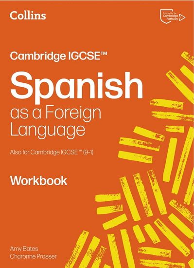 Cambridge IGCSE™ Spanish Workbook (Collins Cambridge IGCSE™) - CHARONNE PROSSER - AMY BATES