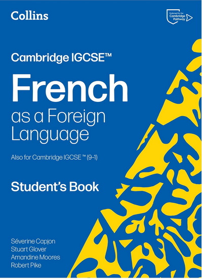 Cambridge IGCSE™ French Student's Book (Collins Cambridge IGCSE™) - SÉVERINE CAPJON - STUART GLOVER