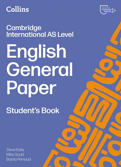 Collins Cambridge International AS & A Level – Cambridge International AS Level English General Paper Student's Book - MIKE GOULD - BABITA PERSAUD