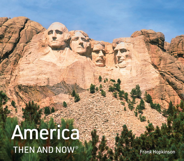 America Then and Now (Then and Now) - FRANK HOPKINSON