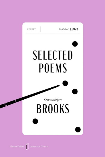 Selected Poems American Classics Edition - GWENDOLYN BROOKS