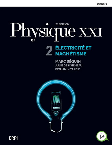 Physique XXI T.02 Électricité et magnétisme 2e éd. - MARC SÉGUIN & AL