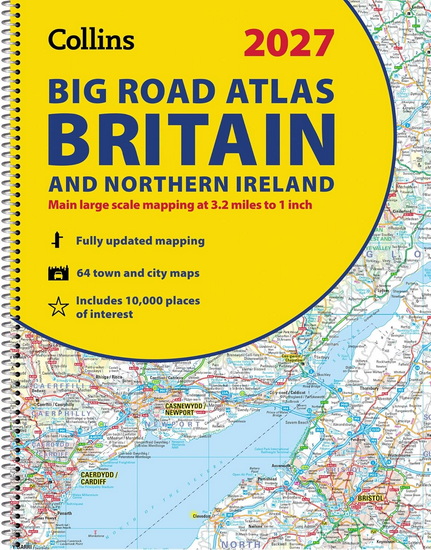 2027 Collins Big Road Atlas Britain and Northern Ireland: A3 Spiral (Collins Road Atlas) - COLLECTIF