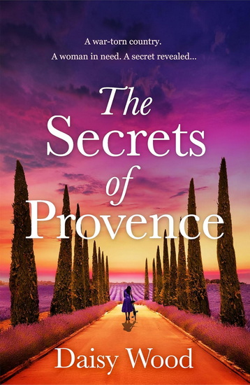 The Secrets of Provence - DAISY WOOD