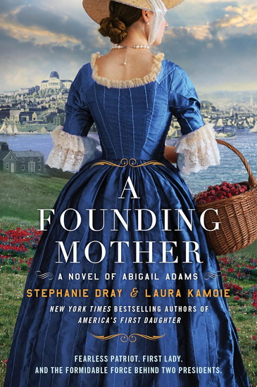 A Founding Mother - STEPHANIE DRAY - LAURA KAMOIE
