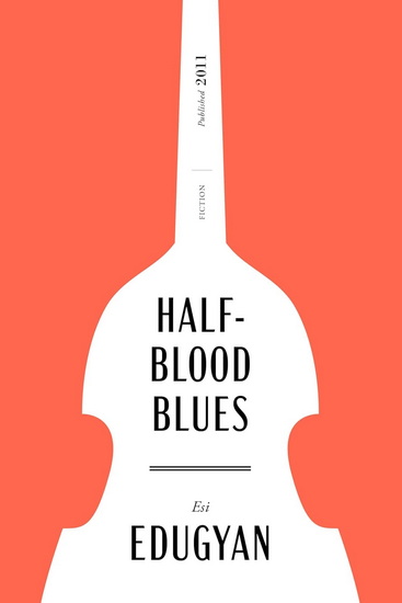 Half-Blood Blues Canadian Classics Edition - ESI EDUGYAN