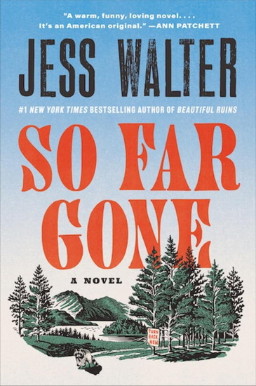 So Far Gone - JESS WALTER