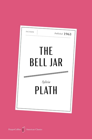 The Bell Jar American Classics Edition - SYLVIA PLATH