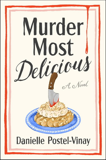 Murder Most Delicious - DANIELLE POSTEL-VINAY