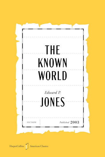 The Known World American Classics Edition - EDWARD P JONES