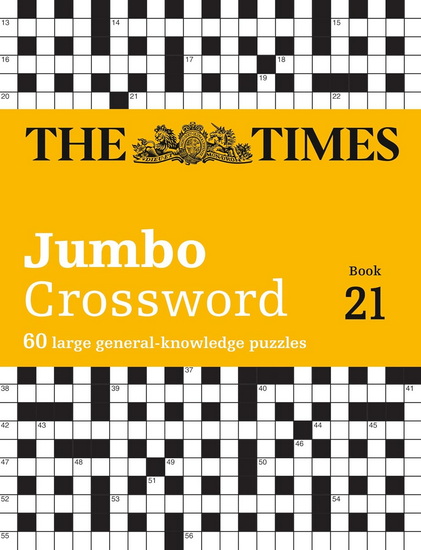 The Times 2 Jumbo Crossword Book 21: 60 large general-knowledge crossword puzzles (The Times Crosswords) - COLLECTIF