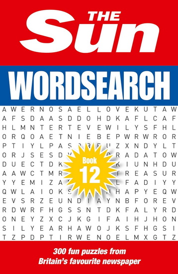 The Sun Wordsearch Book 12: 300 fun puzzles from Britain’s favourite newspaper (The Sun Puzzle Books) - COLLECTIF