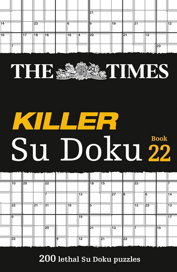 The Times Killer Su Doku Book 22: 200 lethal Su Doku puzzles (The Times Su Doku) - COLLECTIF