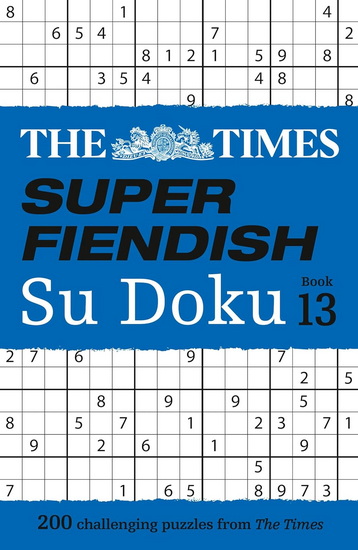 The Times Super Fiendish Su Doku Book 13: 200 challenging puzzles (The Times Su Doku) - COLLECTIF