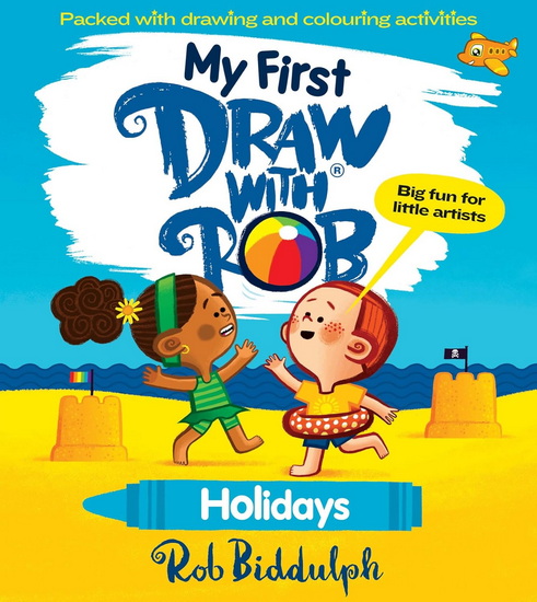 My First Draw With Rob: Holidays - ROB BIDDULPH