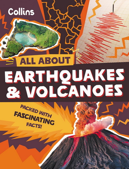 Earthquakes and Volcanoes: Discover fascinating facts about planet earth (All About) - COLLECTIF