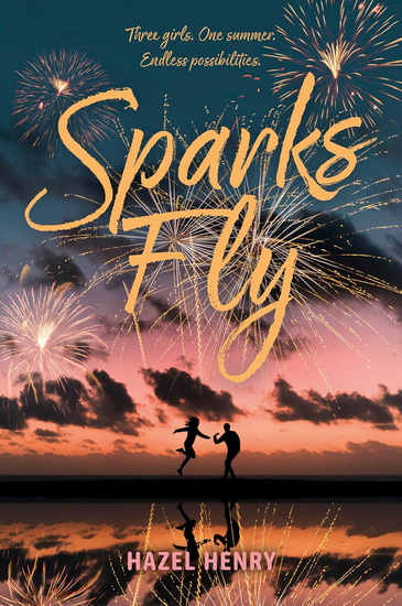 Sparks Fly - HAZEL HENRY