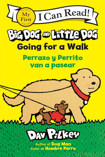 Big Dog and Little Dog Going for a Walk/Perrazo y Perrito van a pasear: Bilingual English-Spanish - DAV PILKEY