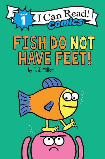 Fish Do Not Have Feet - T J MILLER