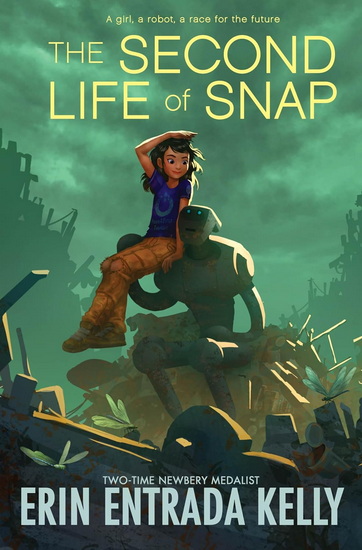 The Second Life of Snap - ERIN ENTRADA KELLY