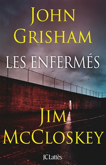 Les Enfermés - JOHN GRISHAM - JIM MCCLOSKEY