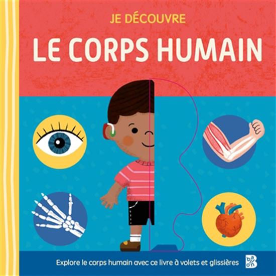 Je découvre le corps humain - COLLECTIF