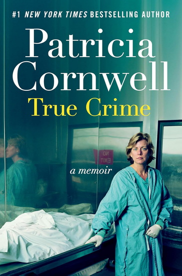 True Crime - PATRICIA CORNWELL